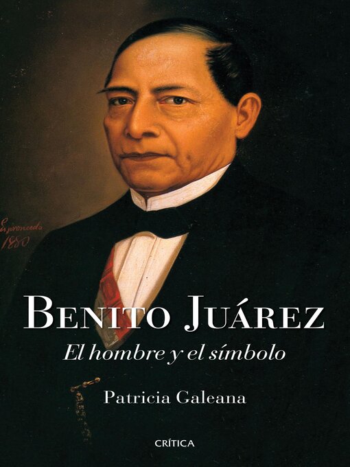 Title details for Benito Juárez by Patricia Galeana - Available